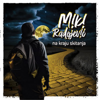 RADOJEVIĆ MIKI - NA KRAJU SVITANJA LP