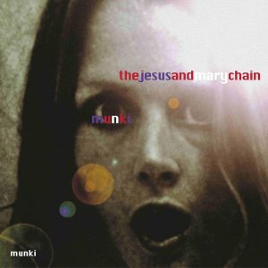 JESUS & MARY CHAIN - MUNKI CD