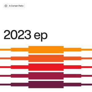 A CERTAIN RATIO - 2023 12'EP