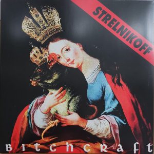 STRELNIKOFF - BITCHCRAFT 12''EP