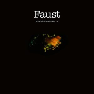 FAUST - MOMENTAUFNAHME III LP
