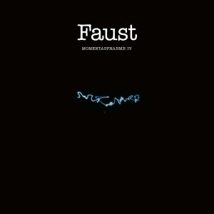 FAUST - MOMENTAUFNAHME IV LP
