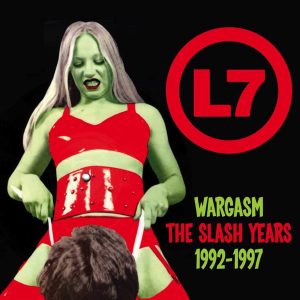L7 - WARGASM THE SLASH YEARS 1992-1997 CD3