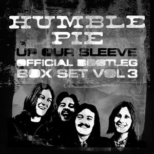 HUMBLE PIE - UP FOR SLEEVE OFFICIAL BOOTLEG VOL. 3 CD5