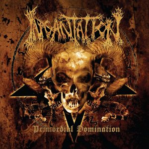 INCANTATION - PRIMORDIAL DOMINATION CD