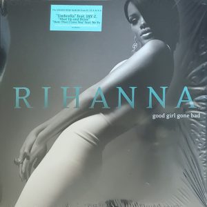 RIHANNA - GOOD GIRL GONE BAD LP2