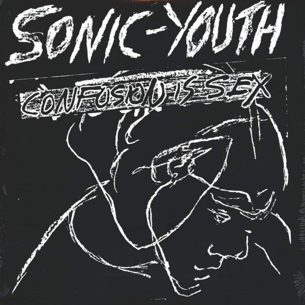 SONIC YOUTH - CONFUSION IS SEX LP