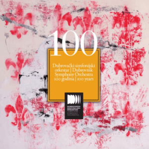 R.I. - DUBROVAČKI SIMFONIJSKI ORKESTAR 100 GODINA   CD