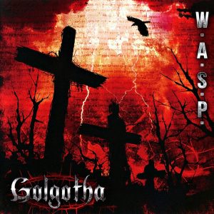 W.A.S.P. - GOLGOTHA CD
