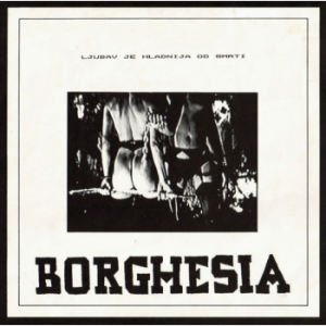 BORGHESIA - LJUBAV JE HLADNIJA OD SMRTI LP