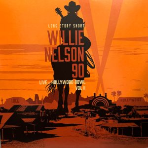 NELSON WILLIE - LONG STORY SHORT LIVE AT THE HOLLYWOOD BOWL VOL. II RSD 2024 LP2