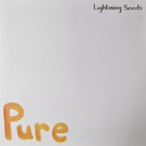 LIGHTNING SEEDS - PURE / ALL I  WANT RSD 2024ltd yelliw vinyl 10"S