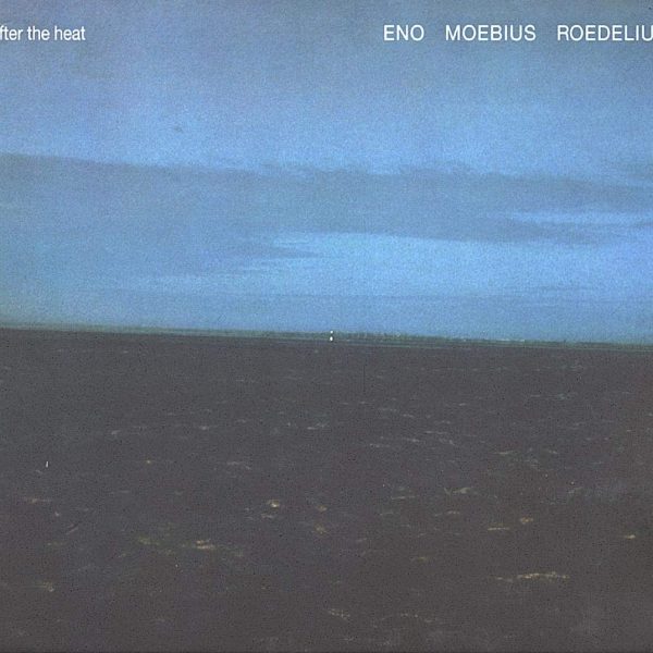ENO/MOEBIUS/ROEDELIUS - AFTER THE HEAT LP
