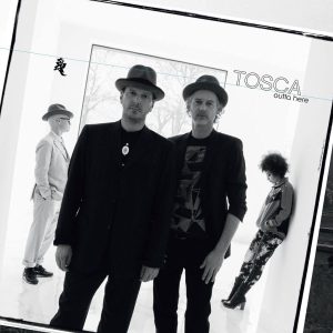 TOSCA - OUTTA HERE LP2