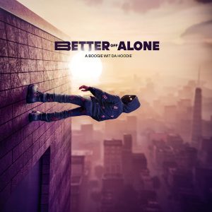 BOOGIE WIT DA HOODIE - BETTER OFF ALONE   CD