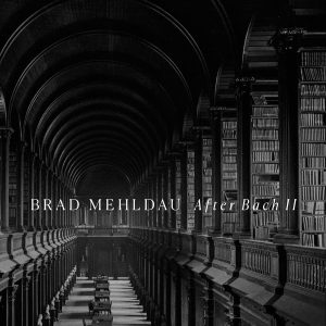 MEHLDAU BRAD - AFTER BACH II CD