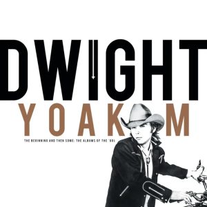 YOAKAM DWIGHT - BEGINNING AND THEN SOME RSD 2024 CD4