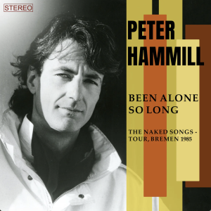 HAMMIL PETER - BEEN ALONE SO LONG CD2