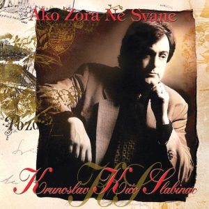 SLABINAC KRUNOSLAV KIĆO - AKO ZORA NE SVANE   LP