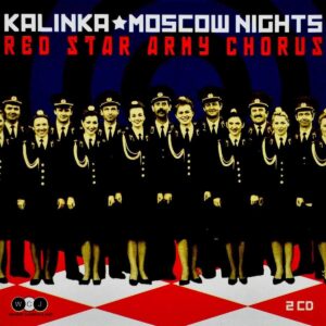 RED STAR ARMY CHORUS - KALINKA/MOSCOW NIGHTS CD