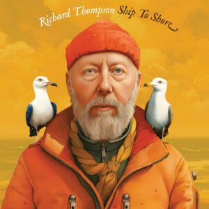 THOMPSON RICHARD - SHIP TO SHORE CD