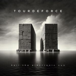TOURDEFORCE - HAIL THE ELECTRONIC SUN CD