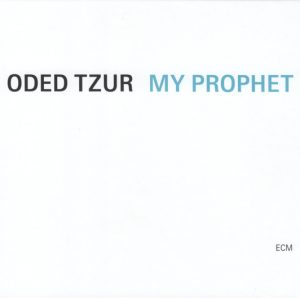 TZUR ODED - MY PROPHET CD