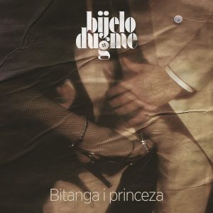 BIJELO DUGME - BITANGA I PRINCEZA 	(Vinyl, LP, Album, Stereo, Gatefold ,180 gr, reizdanje 2024)