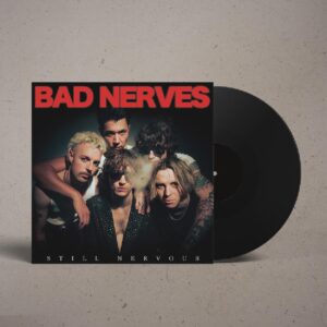BAD NERVES - STILL NERVOUS LP