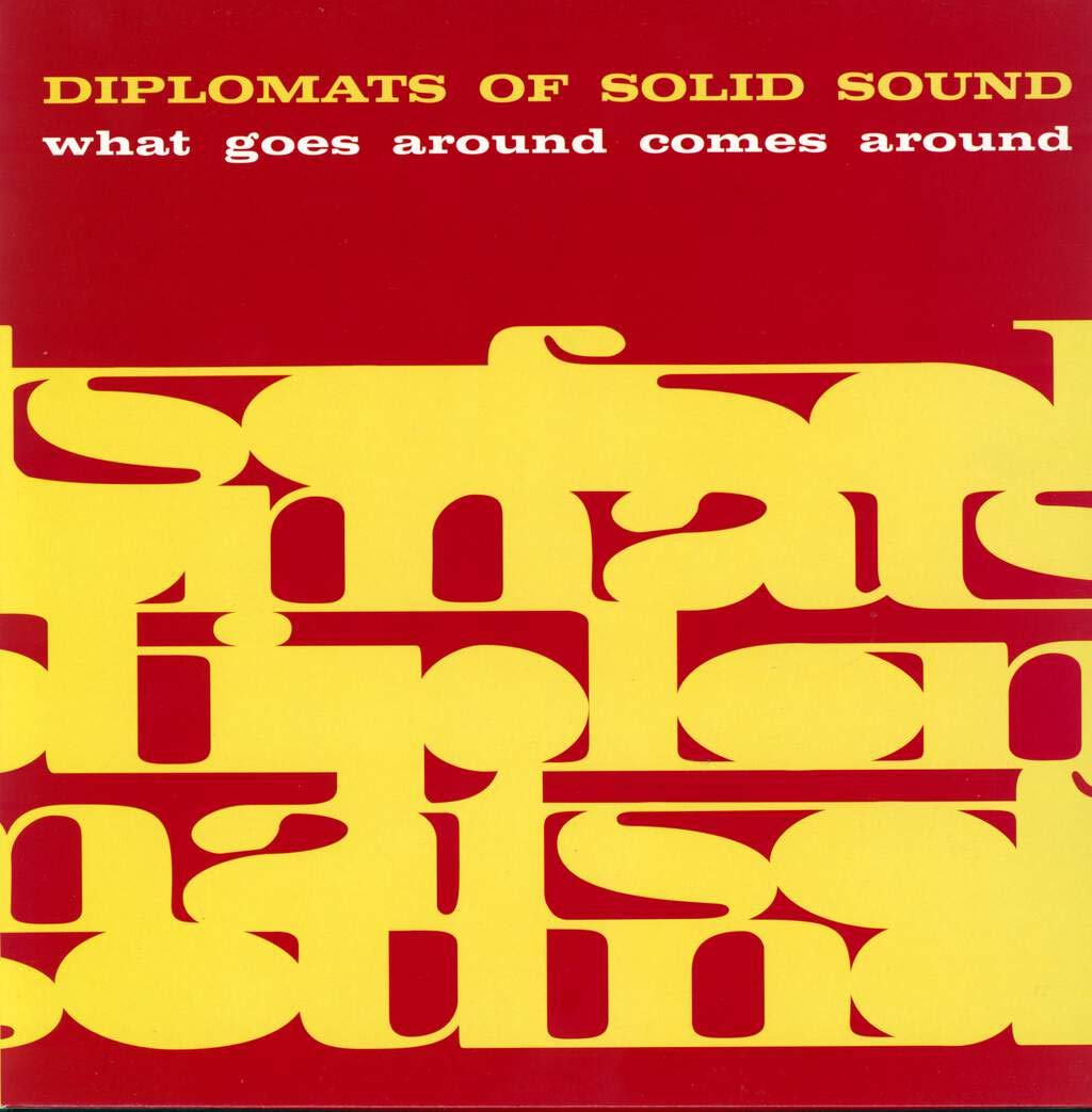 DIPLOMATS OF SOLID SOUND - WHAT GOES AROUND COMES AROUND LP