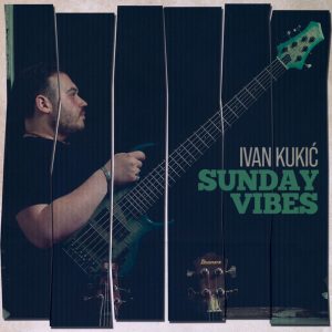 KUKIĆ IVAN - SUNDAY VIBES CD