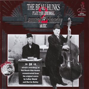 BEAU HUNKS - PLAYS THE ORIGINAL LAUREL & HARDY MUSIC VOL 2 CD