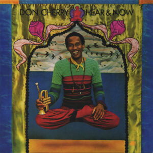 CHERRY DON - HEAR & NOW LP