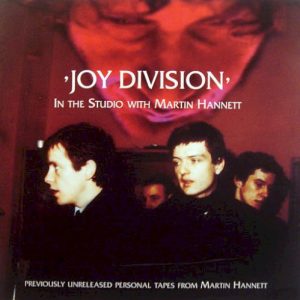 JOY DIVISION - IN THE STUDIO WITH MARTIN HANNETT CD