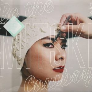 MITSKI - BE THE COWBOY LP