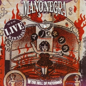 MANO NEGRA - IN THE HELL OF PATCHINKO CD