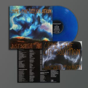 CRIME & CITY SOLUTION - JUST SOUTH OF HEAVEN ltd transparent blue vinyl LP