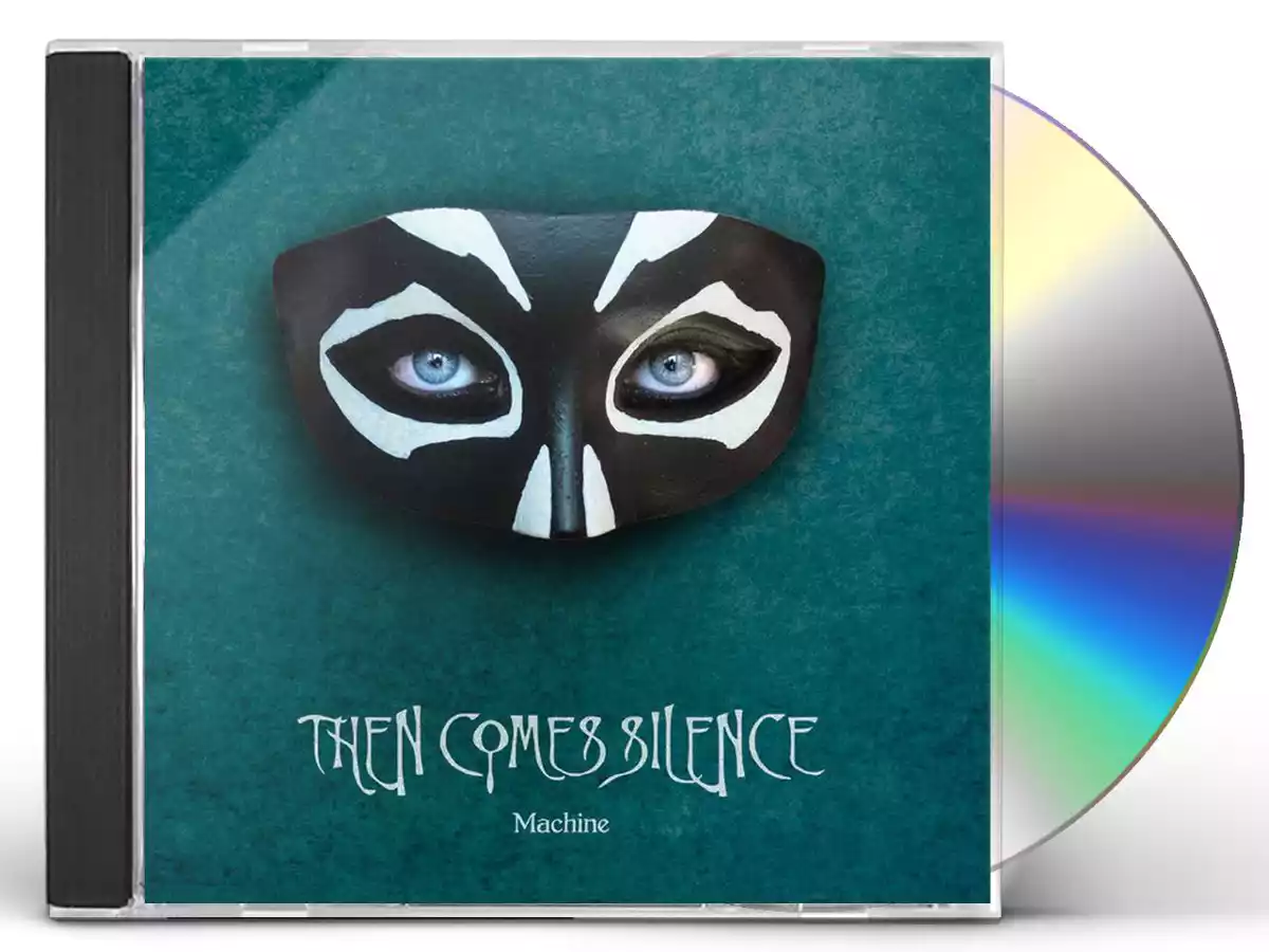THEN COMES SILENCE - MACHINE CD