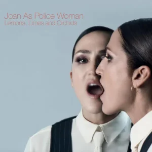 JOAN AS POLICE WOMAN - LEMONS, LIMES AND ORCHIDS ltd tangerine vinyl LP