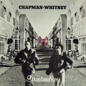 CHAPMAN/WHITNEY - STREETWALKERS CD