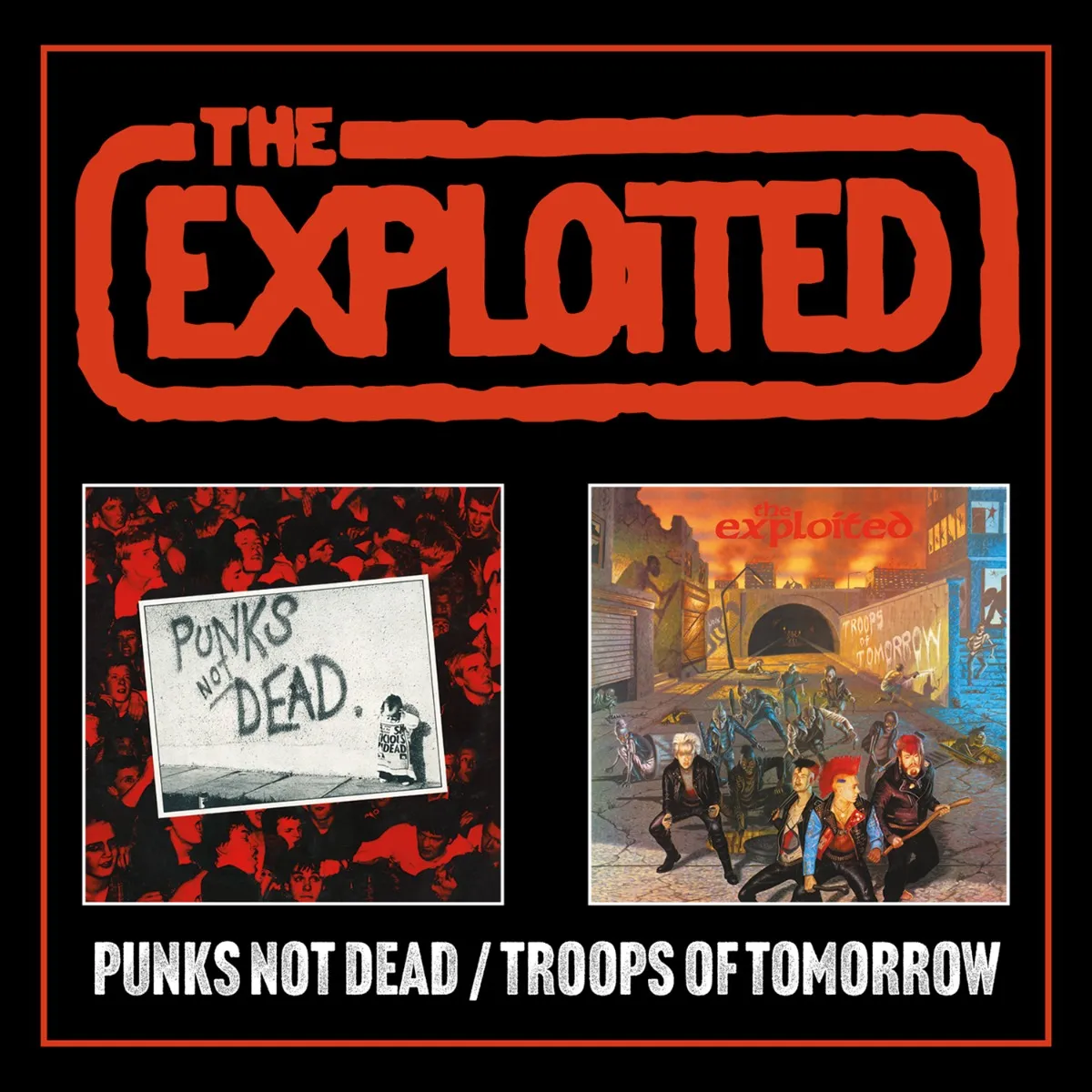 EXPLOITED - PUNK'S NOT DEAD/TROOPS OF TOMORROW CD2