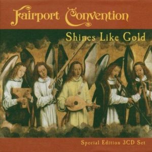 FAIRPORT CONVENTION - SHINES LIKE GOLD CD3