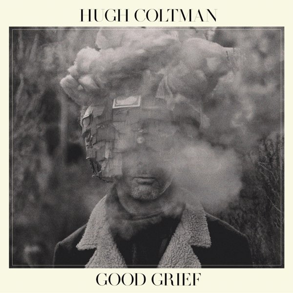 COLTMAN HUGH - GOOD GRIEF CD