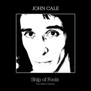 CALE JOHN - SHIP OF FOOLS-ISLAND ALBUMS CD3