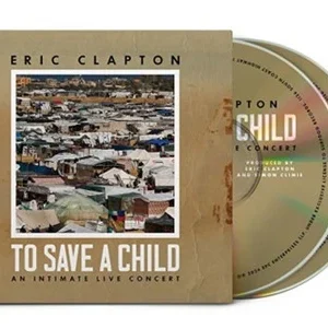 CLAPTON ERIC - TO SAVE A CHILD CD/BRD
