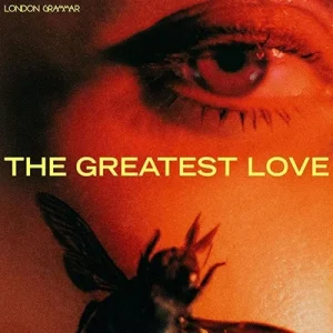LONDON GRAMMAR - GREATEST LOVE CD