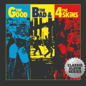 4 SKINS - GOOD BAD & THE 4 SKINS CD