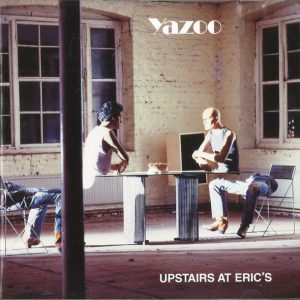 YAZOO - UPSTAIRS AT ERIC'S CD