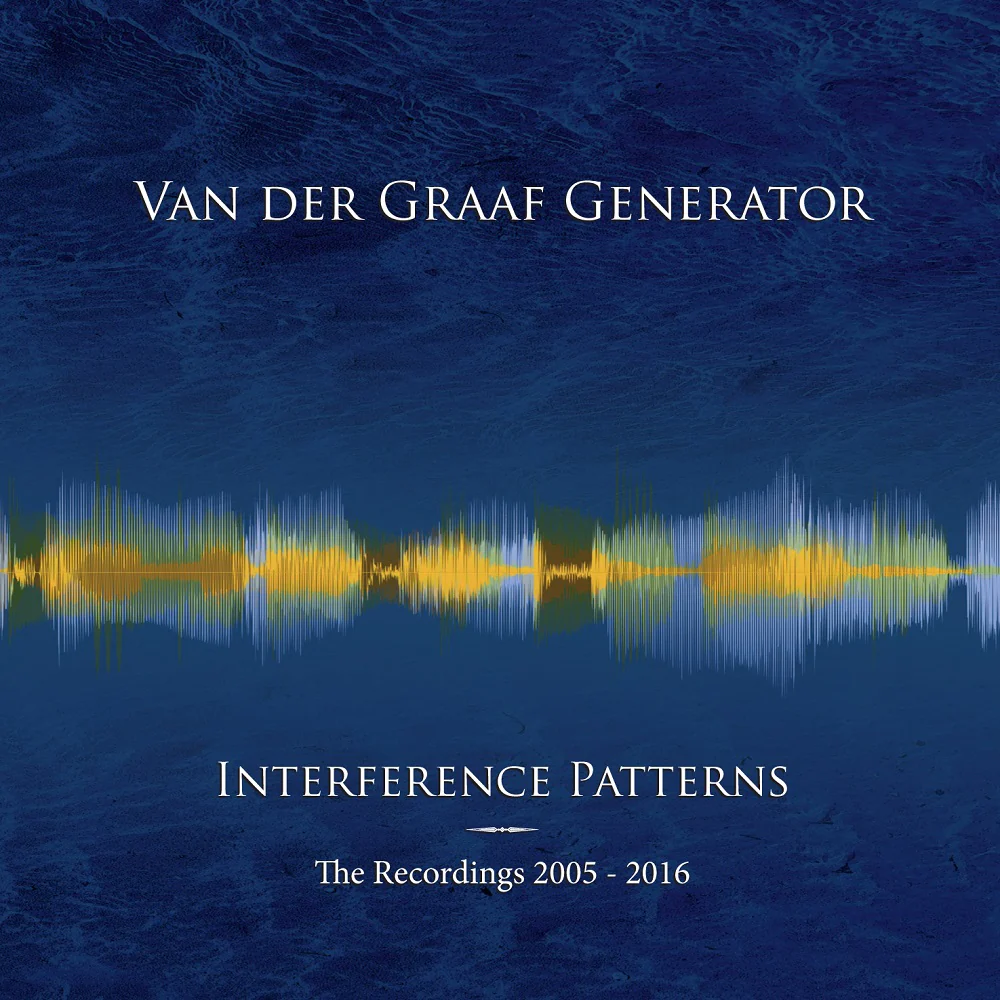 VAN DER GRAAF GENERATOR - INTERFERENCE PATTERNS: RECORDINGS2005-2016 CD13/DVD