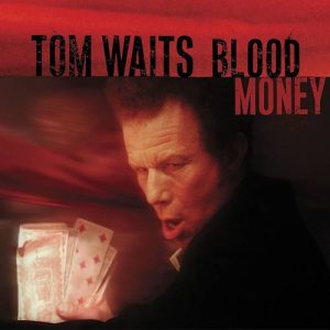 WAITS TOM - BLOOD MONEY silver vinyl LP